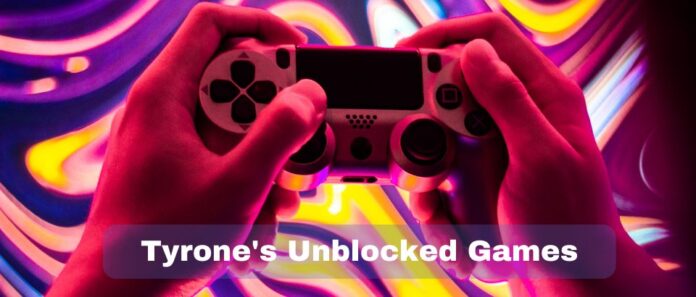 Tyrone's Unblocked Games